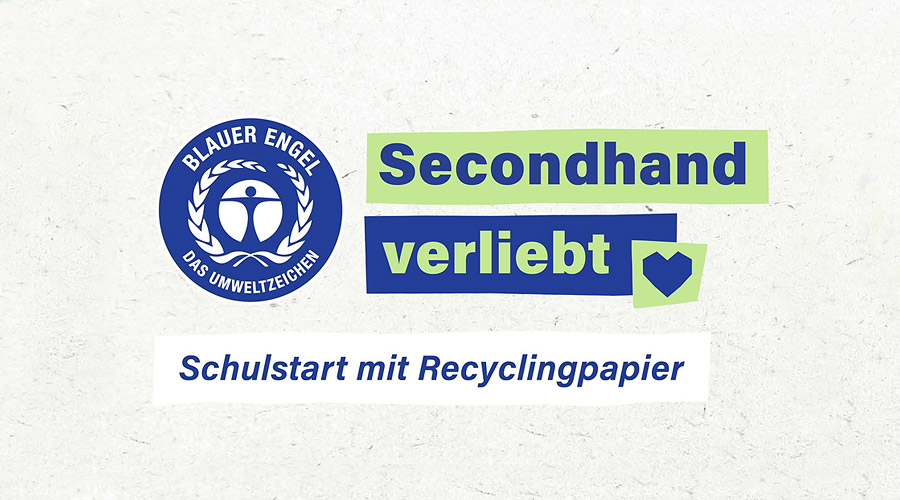 Slogan: Secondhand verliebt, Schulstart mit Recyclingpapier